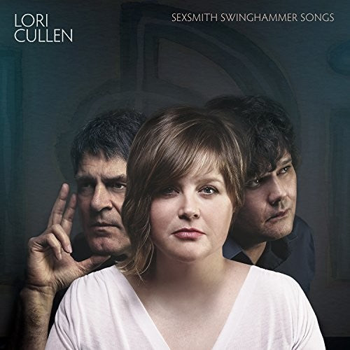 Cullen, Lori: Sexsmith Swinghammer Songs