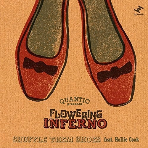 Quantic Presents Flowering Inferno: Shuffle Them Shoes (Feat. Hollie Cook)