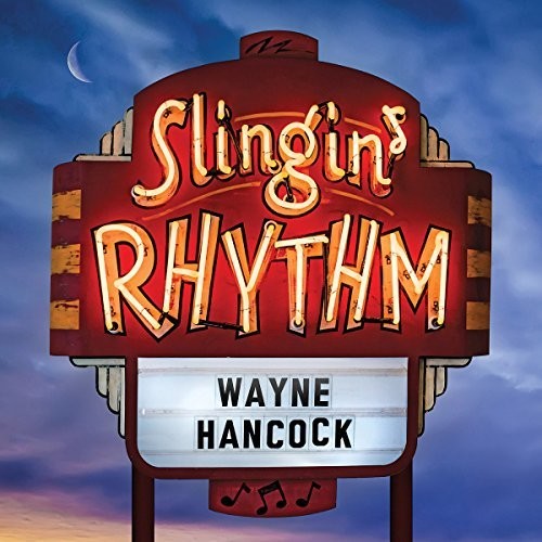 Hancock, Wayne: Slingin' Rhythm