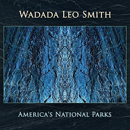 Smith, Wadada Leo: America's National Parks