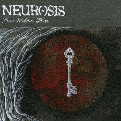 Neurosis: Fires Within Fires