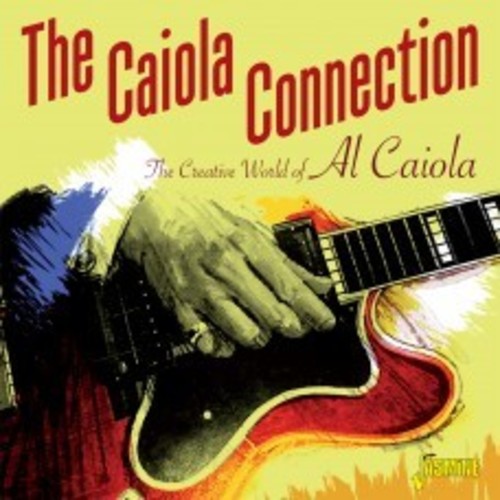 Caiola, Al: Caiola Connection Creative World Of Al Caiola