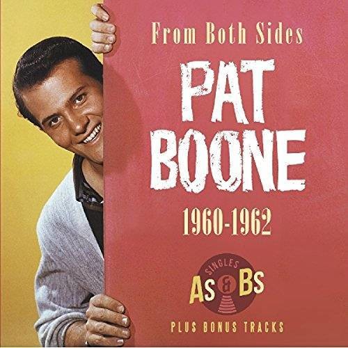 Boone, Pat: From Both Sides 1960-1962: Singles As & Bs Plus Bonus Tracks