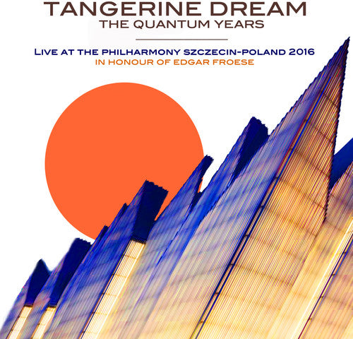 Tangerine Dream: Live At The Philharmony Szczecin: Poland 2016