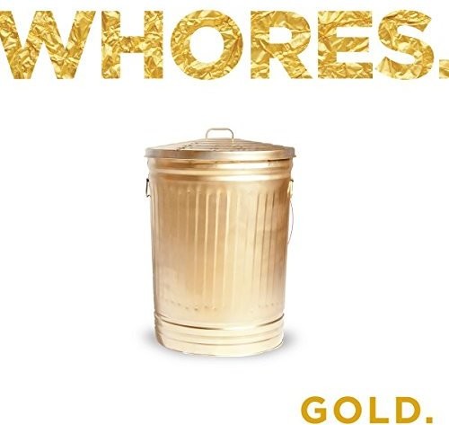 Whores.: Gold.