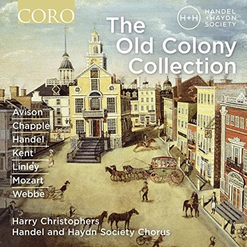 Anonymous / Christophers / Handel & Haydn: The Old Colony Collection