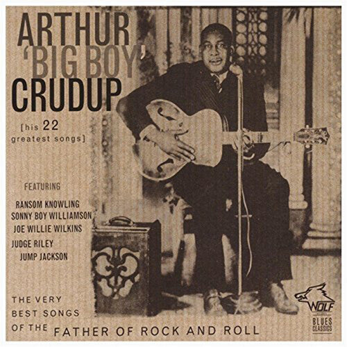 Crudup, Arthur Big Boy: Very Best Songs