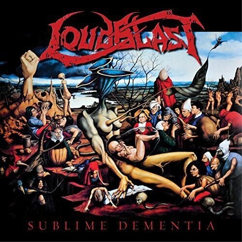 Loudblast: Sublime Dementia