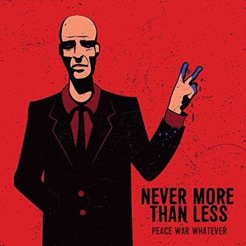 Never More Than Less: Peace War Whatever