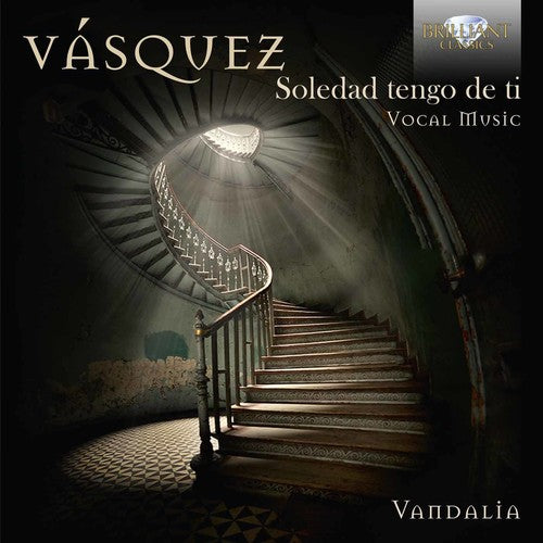 Vasquez / Ensemble Vandalia: Vasquez: Soledad tengo de ti