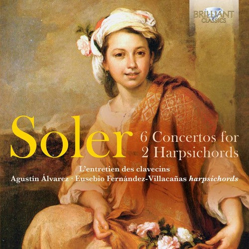 Soler / Alvarez Martinez / Fernandez-Villacanas: Soler: 6 Concertos for 2 Harpsichords