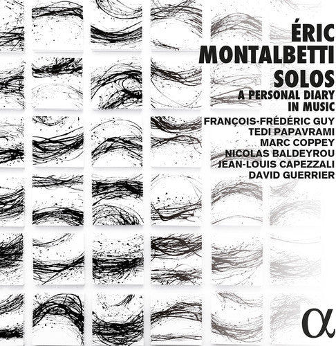 Montalbetti / Guy, Francois-Frederic / Papavrami: Eric Montalbetti: Solos - Personal Diary In Music