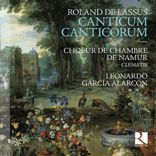 De Lassus / Alarcon, Leonardo Garcia: Roland De Lassus: Canticum Canticorum