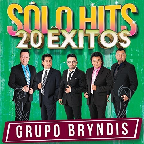 Grupo Bryndis: Solo Hits 20 Exitos