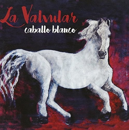 La Valvular: Caballo Blanco