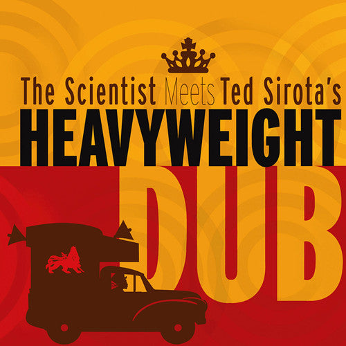 Scientist Meets Ted Sirota's Heavyweight Dub: Scientist Meets Ted Sirota's Heavyweight Dub