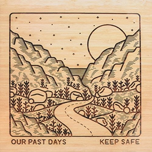Our Past Days: Keep Safe