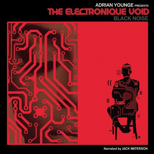 Younge, Adrian Presents: Electronique Void: Black Noise