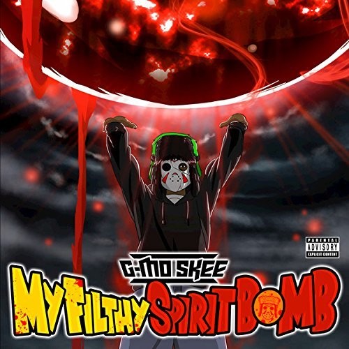 G-MO Skee: My Filthy Spirit Bomb