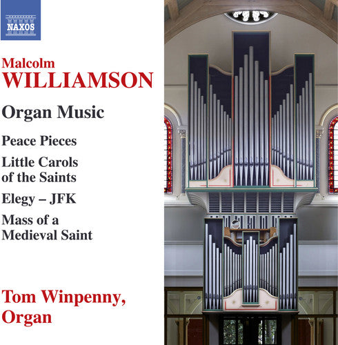 Williamson / Winpenny: Malcolm Williamson: Organ Music