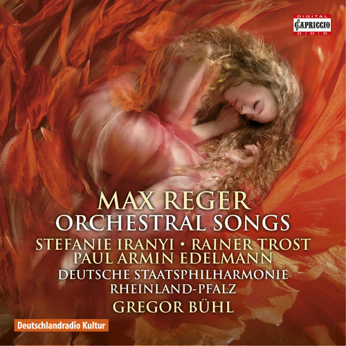 Reger / Irany / Trost / Edelmann: Reger: Orchestral Songs