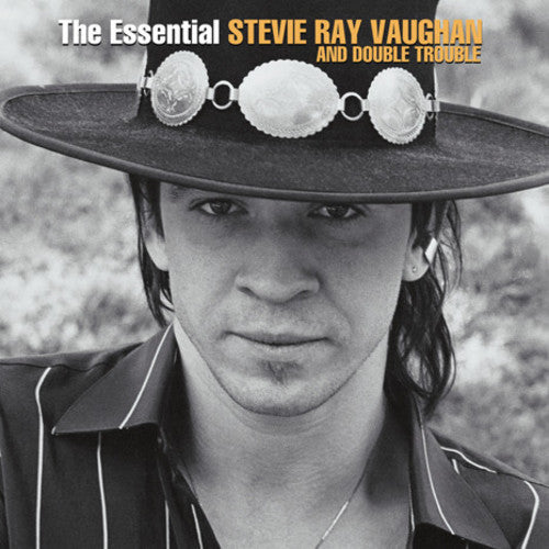 Vaughan, Stevie Ray & Double Trouble: The Essential Stevie Ray Vaughan And Double Trouble