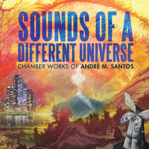 Santos / Vidinha / Parola: Andre M. Santos: Sounds of a Different Universe