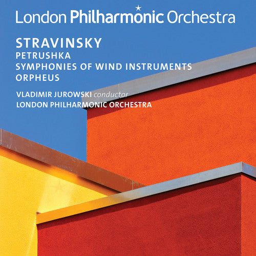 Stravinsky / London Philharmonic Orchestra: Stravinsky: Petrushka / Orpheus / Symphonies of Wind Instruments