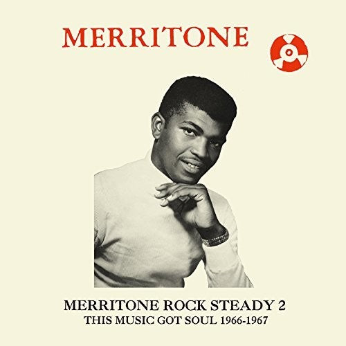 Merritone Rock Steady 2: This Music Got Soul / Var: Merritone Rock Steady 2: This Music Got Soul 1966-1967