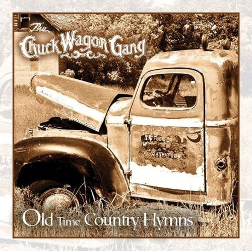 Chuck Wagon Gang: Old Time Country Hymns