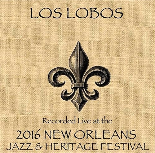 Los Lobos: Live at JazzFest 2016