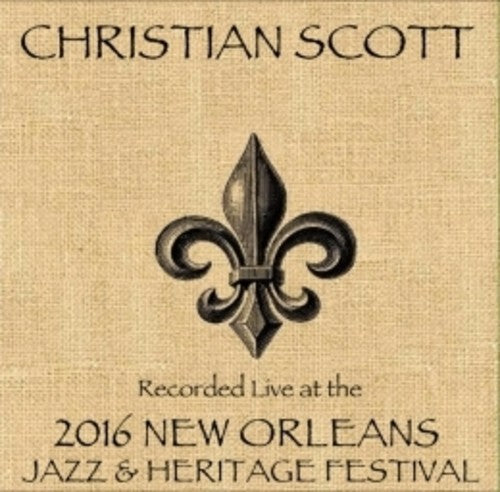 Scott, Christian: Christian Scott Live at JazzFest 2016