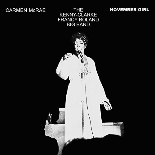 McRae, Carmen: November Girl (& Kenny Clarke-Francy Boland Band)
