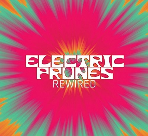 Electric Prunes: Rewired