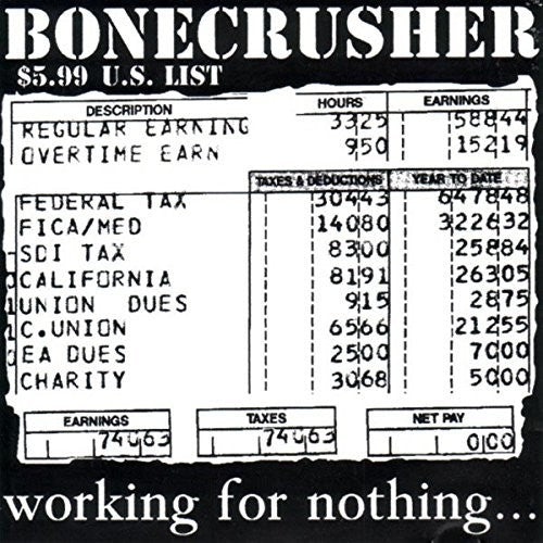 Bonecrusher: Working For Nothing