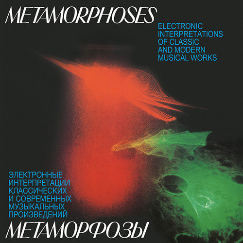 Artemiev, Edward / Bogdanov, Yuri: Metamorphoses: Electronic Interpretations Of
