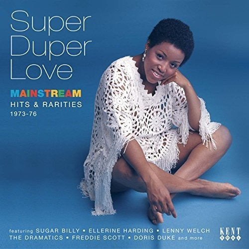 Super Duper Love: Mainstream Hits & Rarities 73-76: Super Duper Love: Mainstream Hits & Rarities 73-76