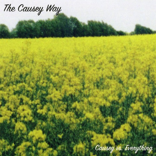 Causey Way: Causey Vs Everything