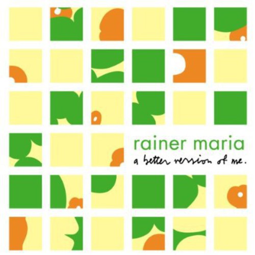 Rainer Maria: A Better Version Of Me