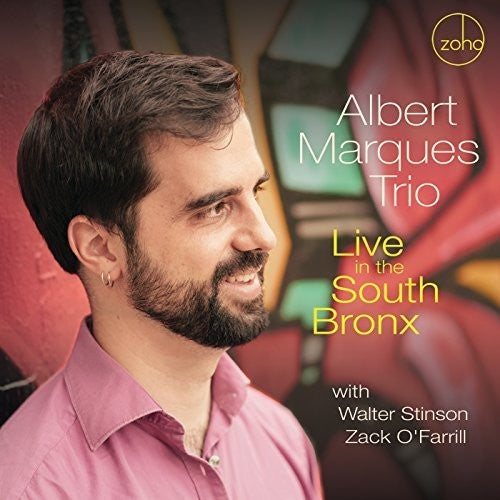 Albert Marques Trio: Live In The South Bronx