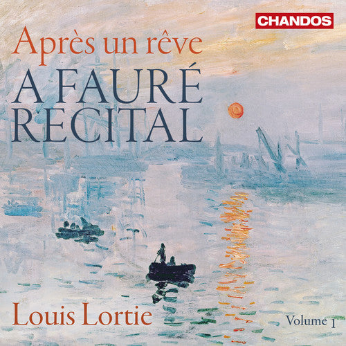 Faure / Gabriel / Lortie: A Faure Recital, Vol. 1