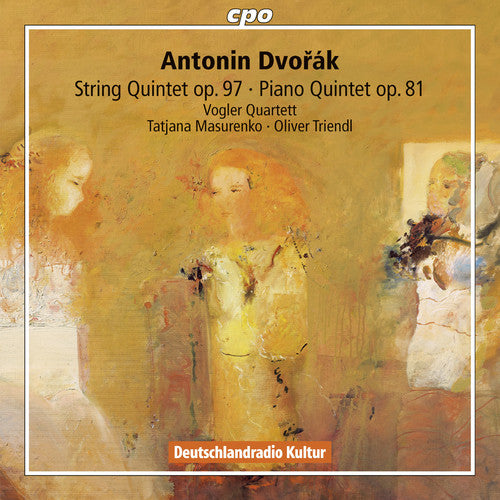 Dvorak / Vogler Quartett / Masurenko / Triendl: Dvorak: String Quintet, Op. 97 - Piano Quintet, Op. 81