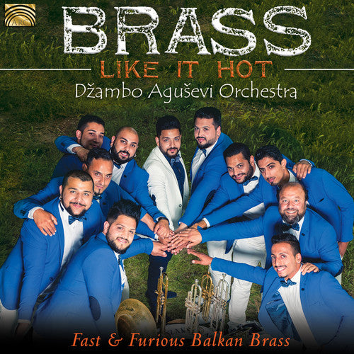 Kolektiv / Dzambo Agusevi Orchestra: Brass Like it Hot