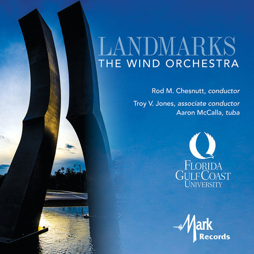 Broughton / Ellerby / Freund / Schmitt: Landmarks: The Wind Orchestra