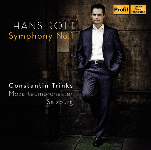 Rott / Mozarteumorchester Salzburg / Trinks: Hans Rott: Symphony No. 1