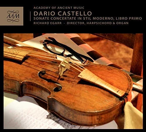 Castello / Academy of Ancient Music / Egarr: Dario Castello: Sonate Concertate In Stil Moderno, Libro Primo