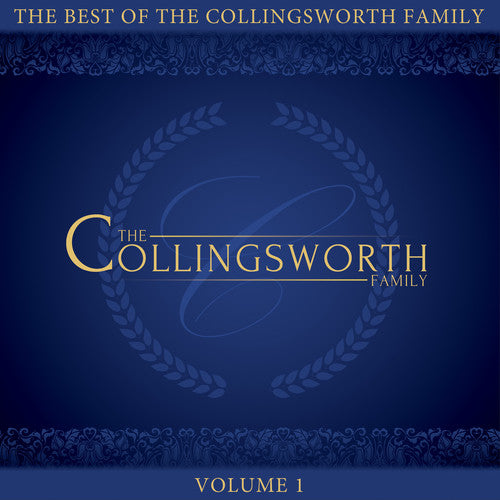 Collingsworth Family: The Best Of The Collingsworth Family, Vol. 1
