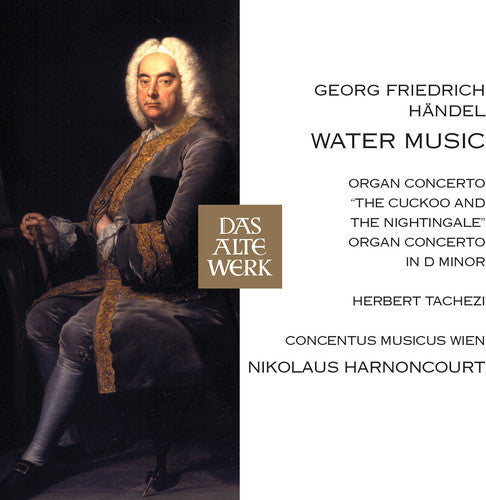 Harnoncourt, Nikolaus: Georg Friedrich Handel Water Music