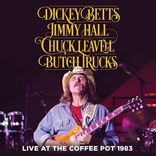 Betts, Dickey / Hall, Jimmy / Leavel, Chuck: Live At The Coffee Pot 1983