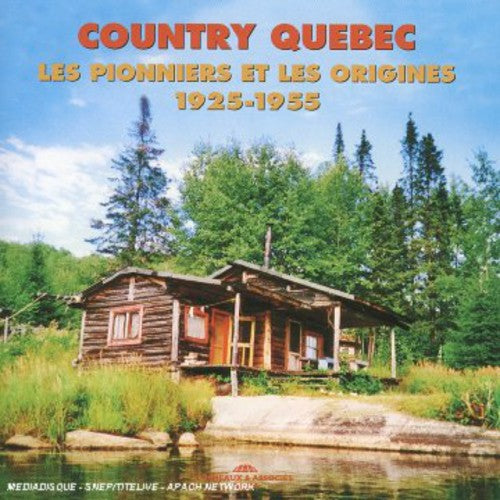 Country Quebec: 1925-1955 / Various: Country Quebec-1925-55